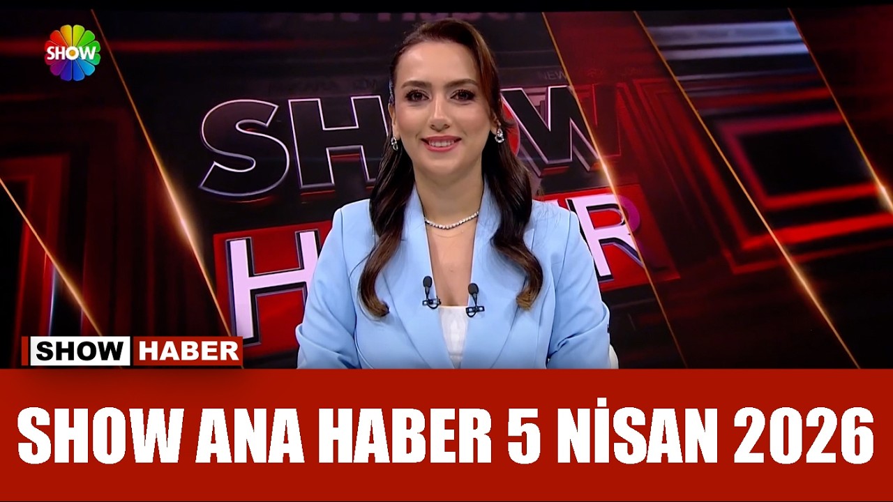 Show Ana Haber 5 Nisan 2026