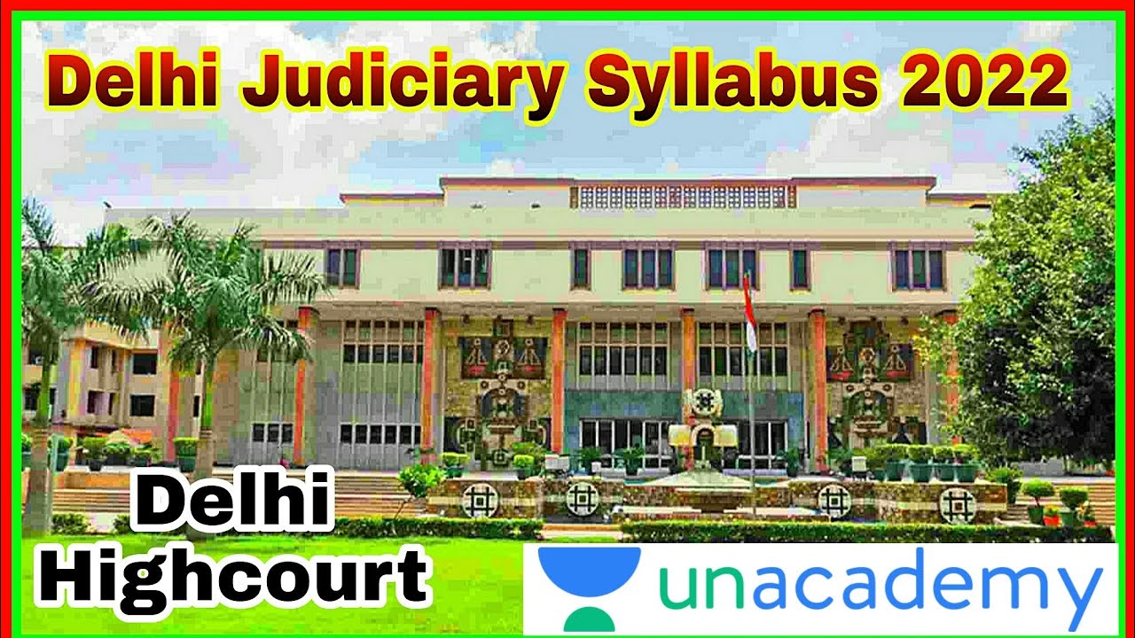 Delhi Judiciary Syllabus 2022 | Delhi Judicial Service Vacancy 2022 |