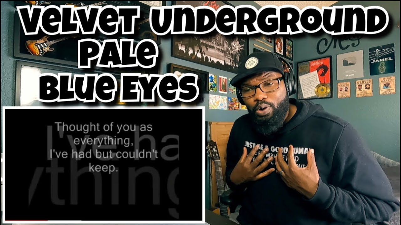 Velvet Underground - Pale Blue Eyes | REACTION