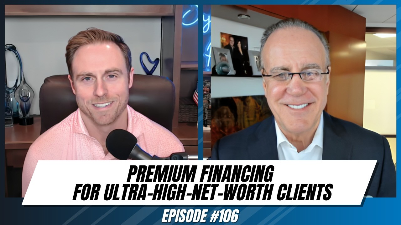 Setting Expectations in Premium Financing for High-Net-Worth Clients with Vincent Munno (Ep. 106)