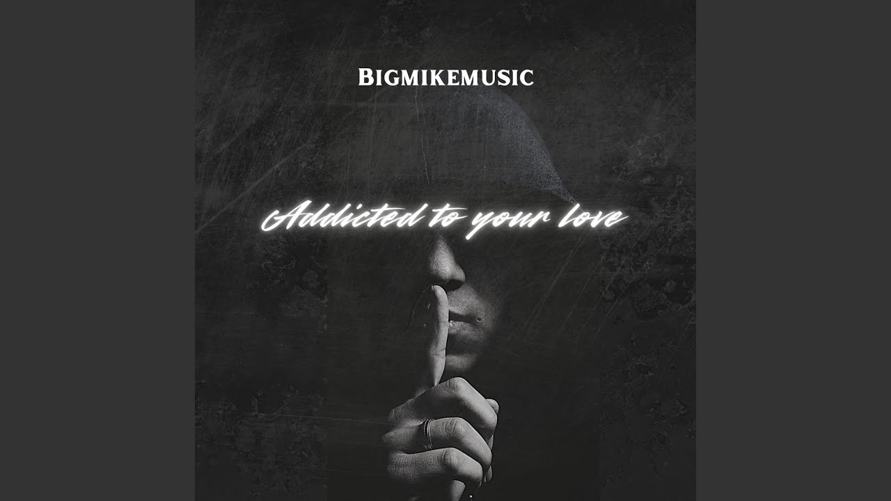 Addicted to Your Love