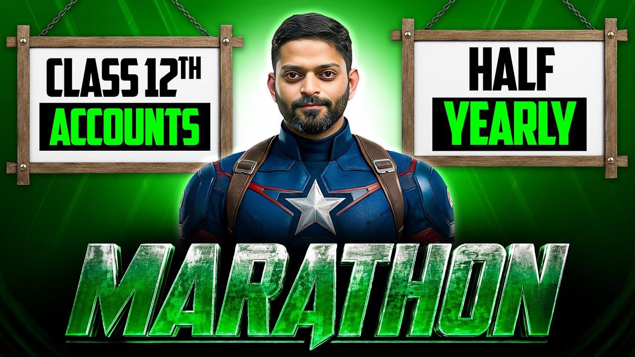 Class 12 Accounts Half Yearly MARATHON 2026&ndash;27 | Complete Accounts | Full Revision🔥