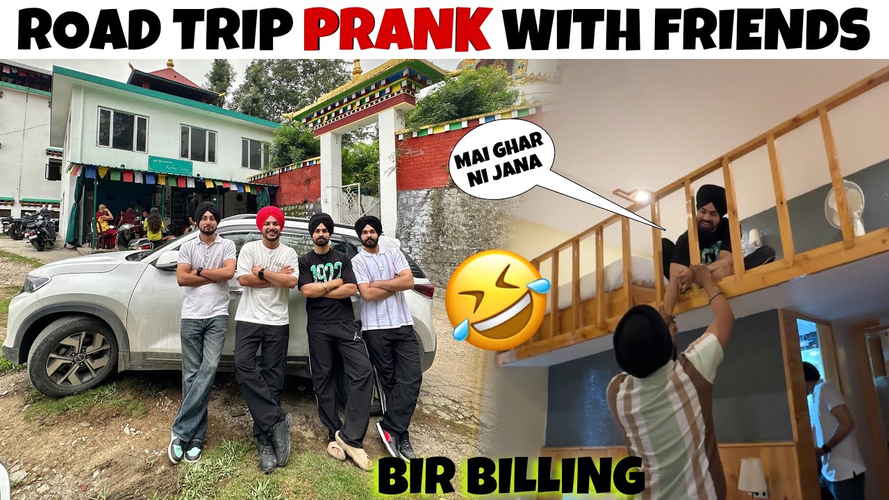 ROAD TRIP PRANK WITH FRIENDS 🤣 BIR BILLING HIMACHAL PRADESH VLOG