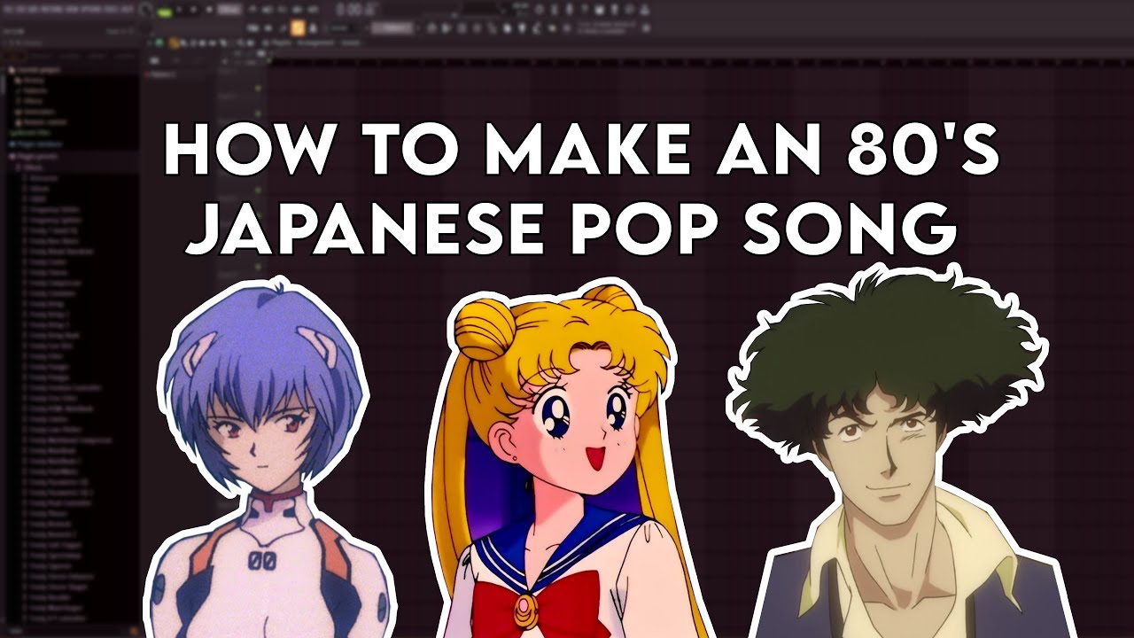 How to Make an 80's Japanese Pop Song