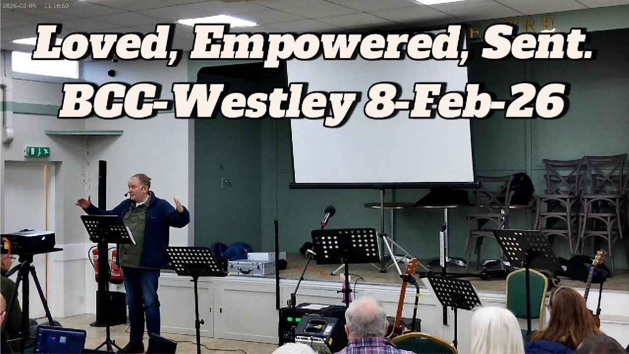 BCC Westley   Loved, Empowered, Sent 8Feb26 PC