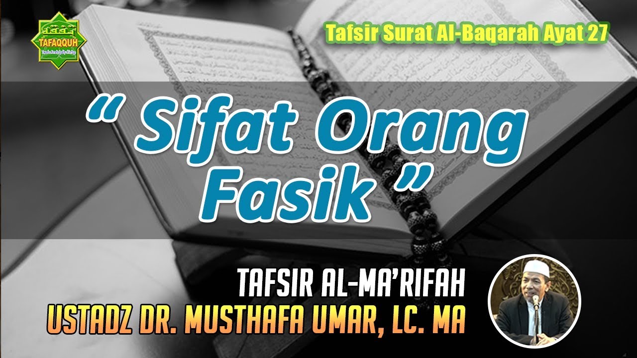 TAFSIR SURAT AL-BAQARAH AYAT 27 | Ustadz Dr. Musthafa Umar, Lc. MA
