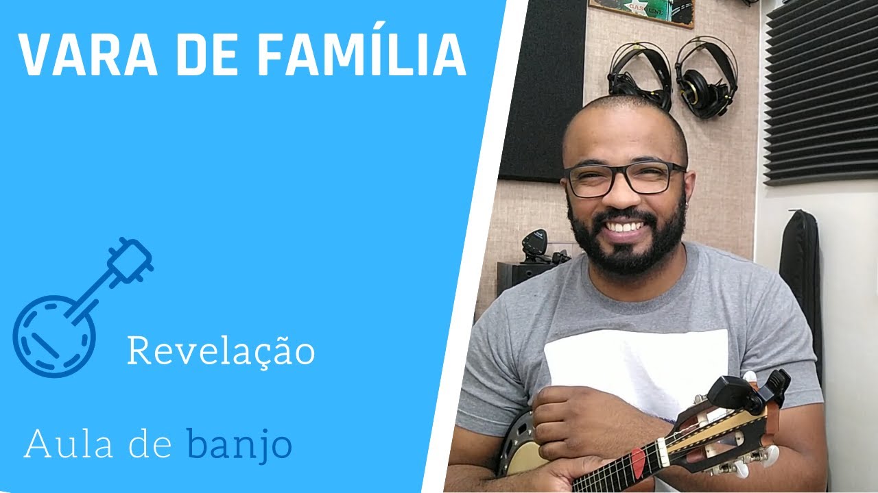 VARA DE FAMÍLIA - REVELAÇÃO ( AULA DE CAVAQUINHO )