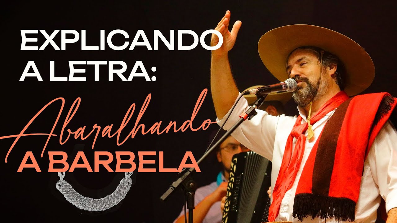 Explicando a letra: Abaralhando a Barbela de Nilton Ferreira