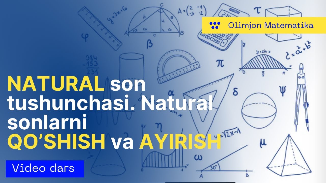 Natural sonlar. Natural sonlarni qo’shish va ayirish