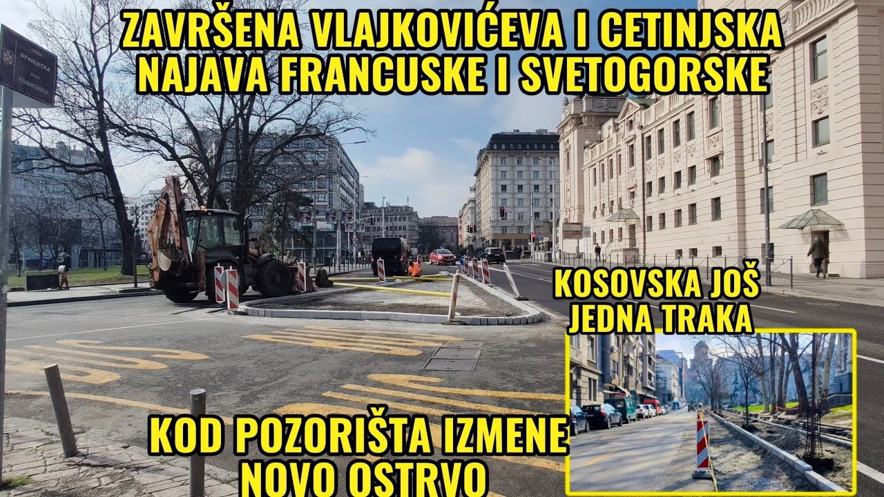 Poceli novi radovi u centru Beograda,zavrsena CETINJSKA  VLAJKOVICEVA,krece SVETOGORSKA I FRANSCUSKA