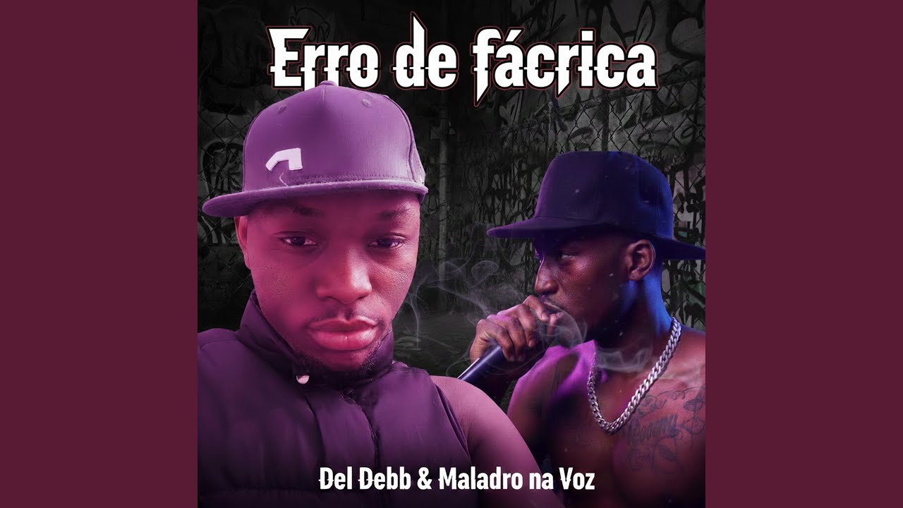 Erro de f&aacute;brica (feat. Del Debb & Malandro na Voz)