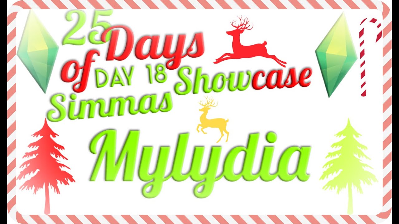 The Simmas Showcase - (Day 18) - Mylydia - (YouTuber)