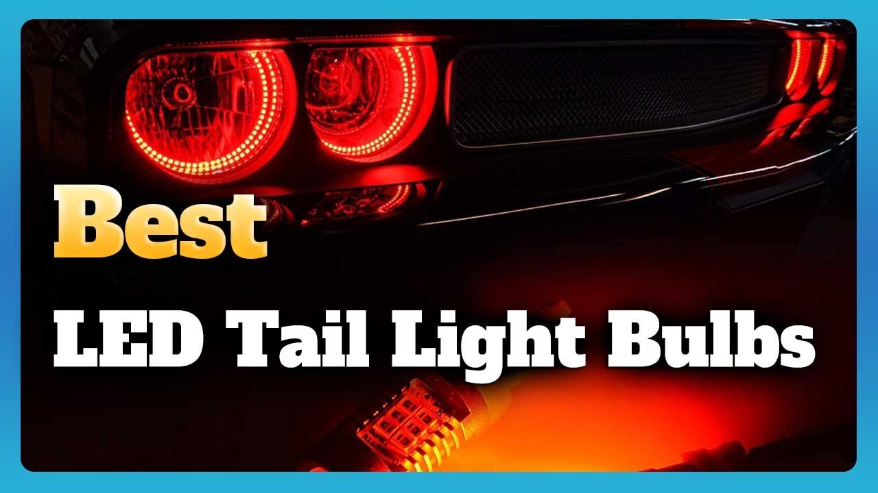6 Best LED Tail Light Bulbs in 2023