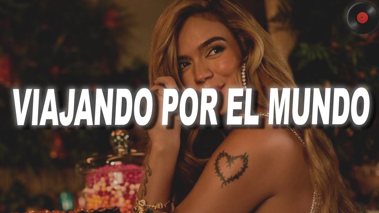 KAROL G, Manu Chao - Viajando Por El Mundo (Letra)