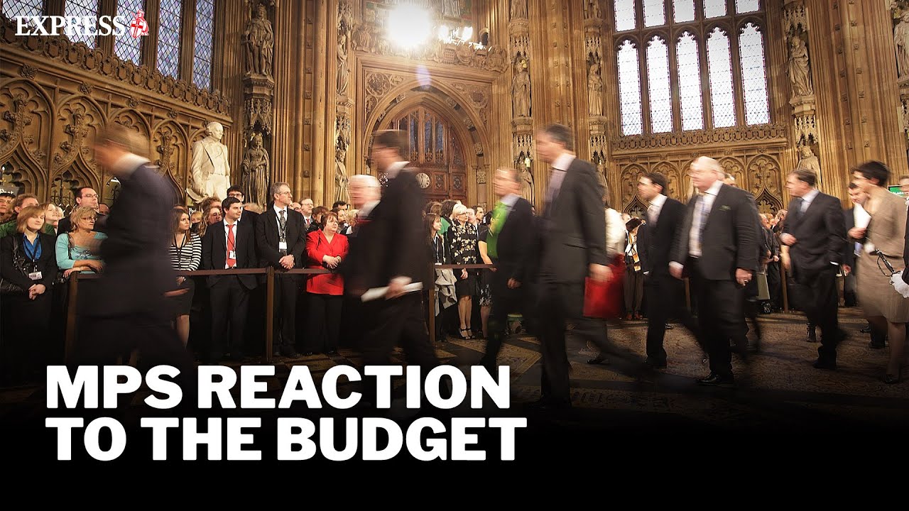MPs to give their reaction to the Chancellor's Budget