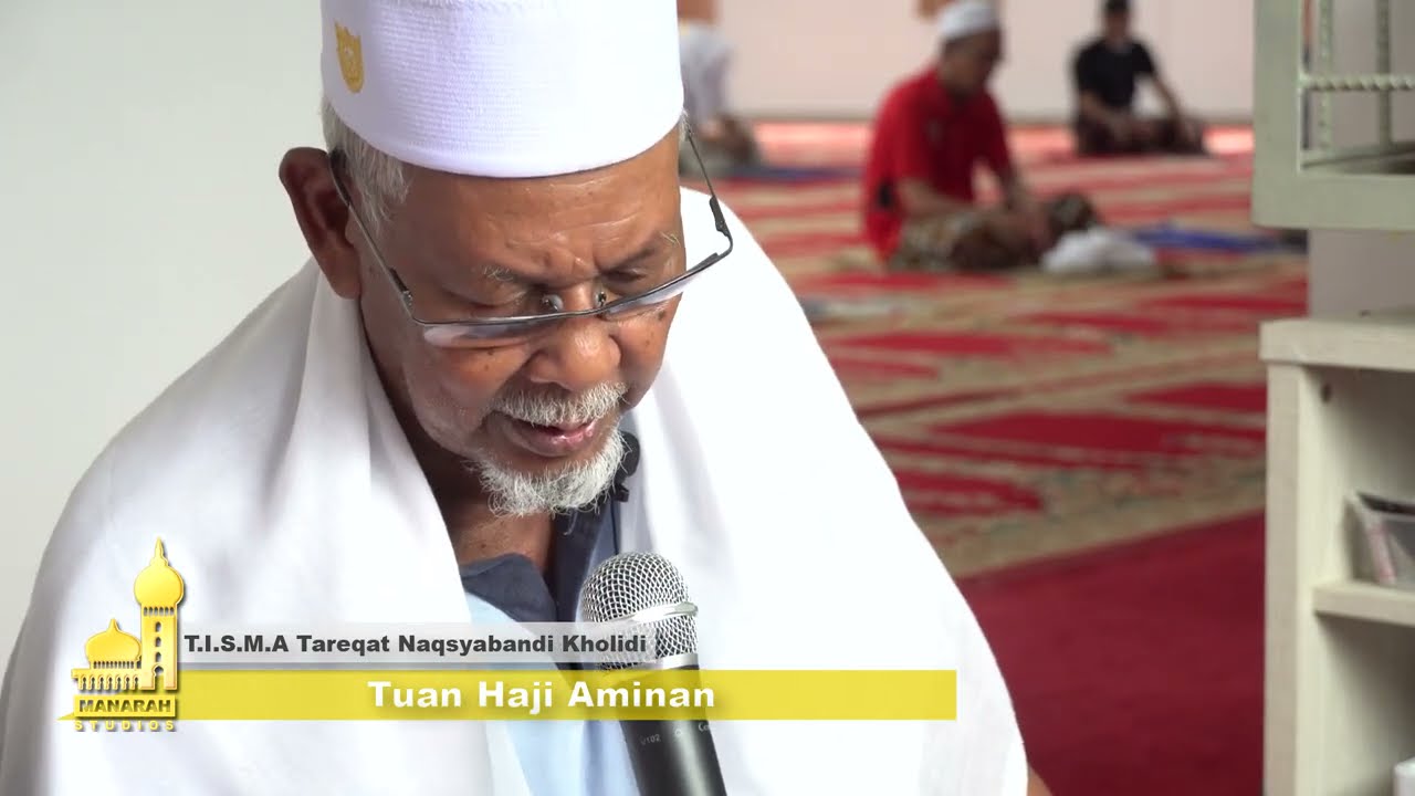 TISMA Suluk Tareqat Naqsyabandi Kholidi Oleh Tuan Hj. Aminan
