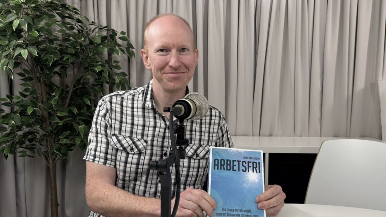 419. Från arbetslös till arbetsfri på 7 år | FIRE med Jimmy Andersson