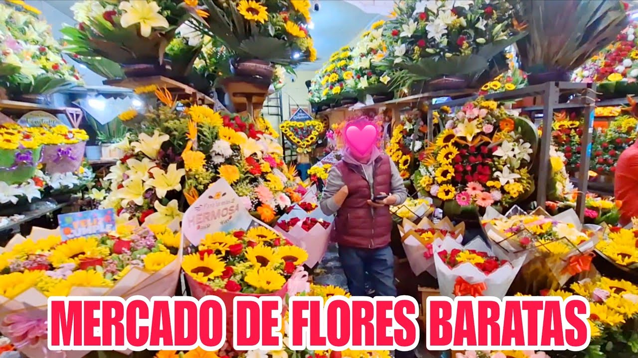 ASÍ ESTÁ EL GRAN MERCADO De Arreglos FLORALES BARATOS: ROSAS A $2, Tulipanes, Girasoles, Gardenias