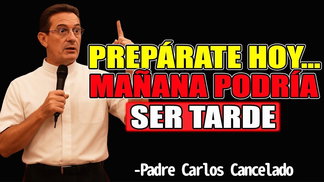 Tu Juicio Privado Está Cerca… ¿Estás Listo? - Padre Carlos Cancelado 2025
