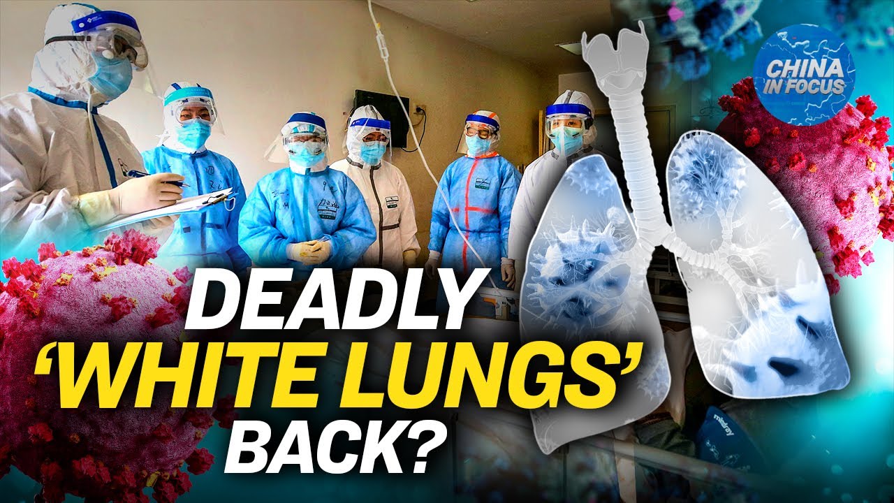 'White Lung' Phenomenon Among China's COVID-19 Spike | China In Focus