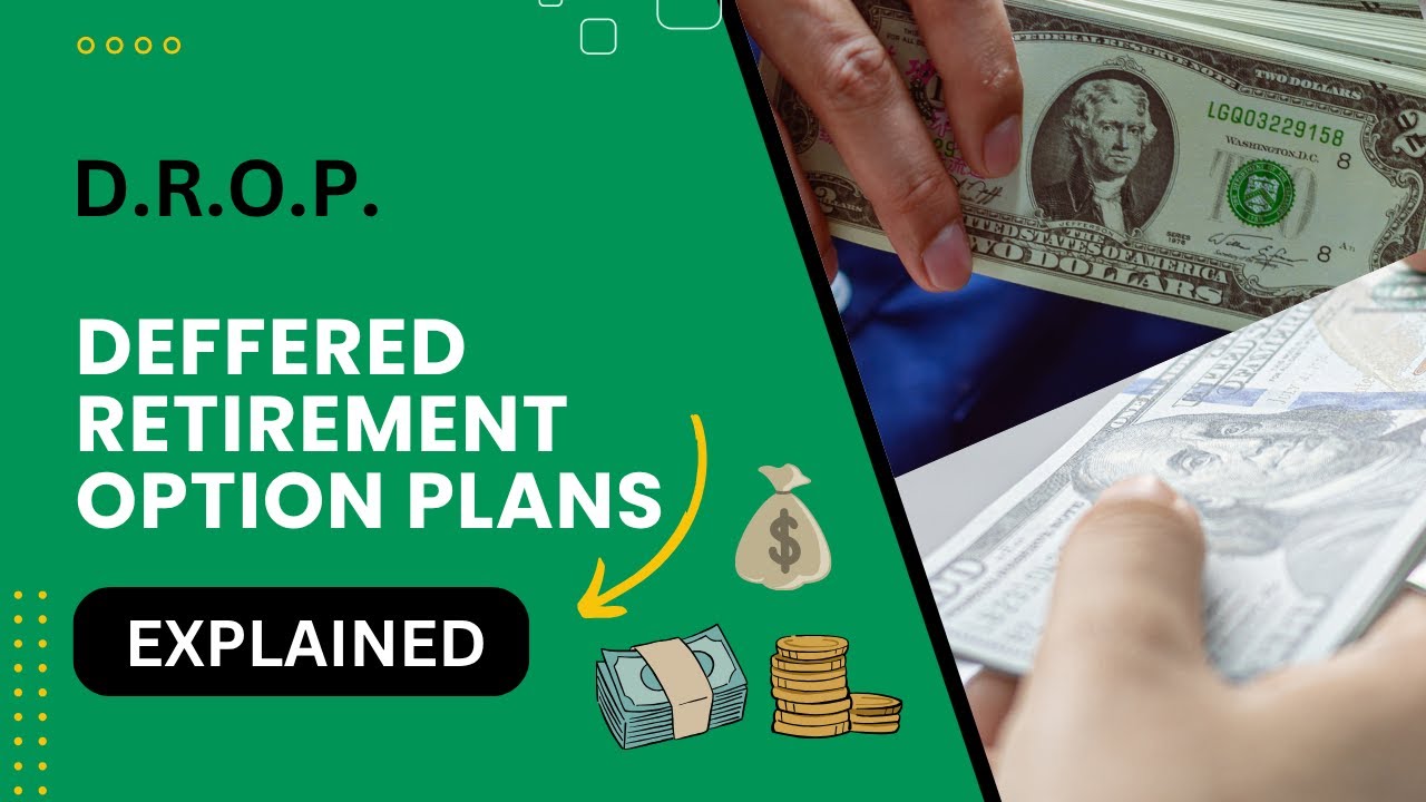 What is DROP? Deferred Retirement Option Plans EXPLAINED!