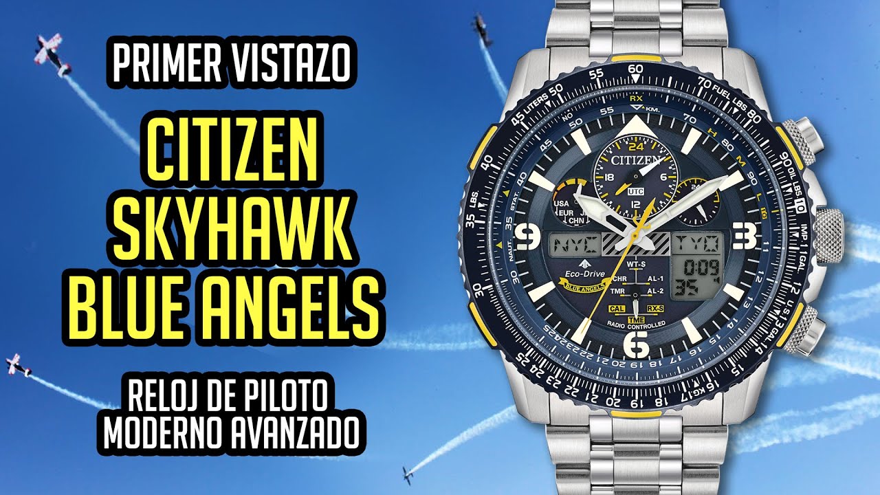 Primer Vistazo Citizen Skyhawk Blue Angels Radiocontrolado Piloto