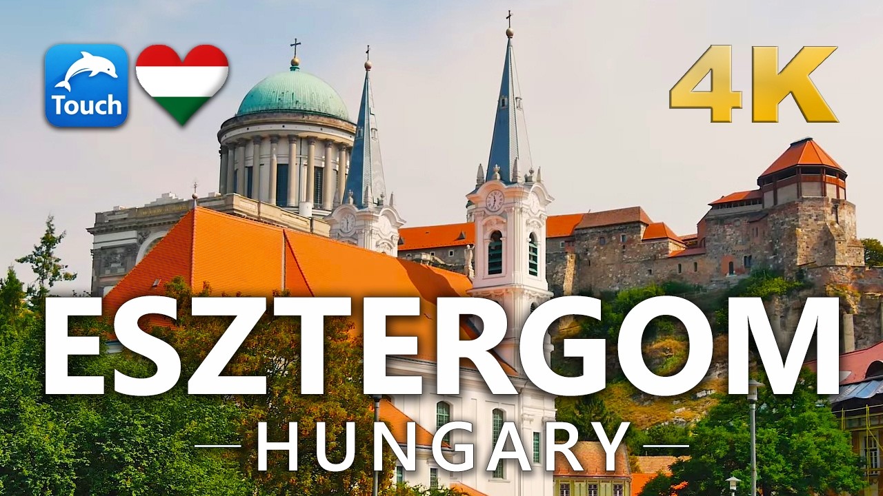 Esztergom, Hungary ► Travel Video, 4K ► Travel in Hungary #TouchOfWorld