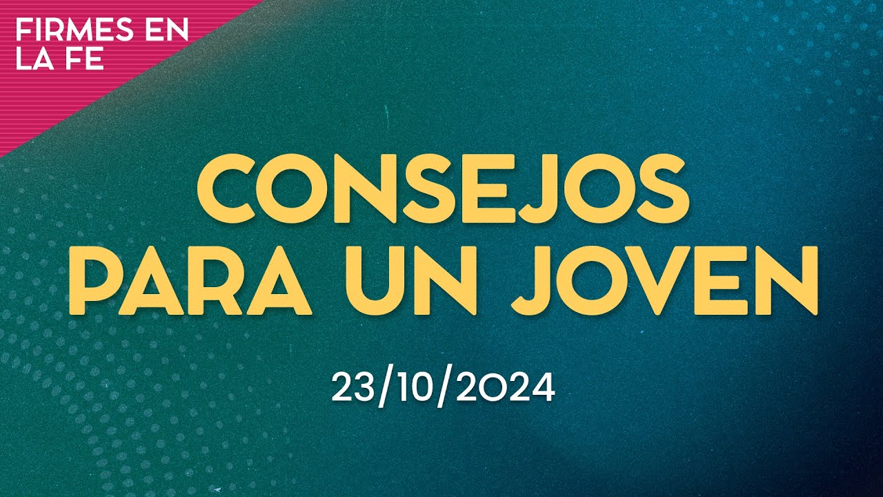 Consejos para un joven - Ps. Danny Serrano