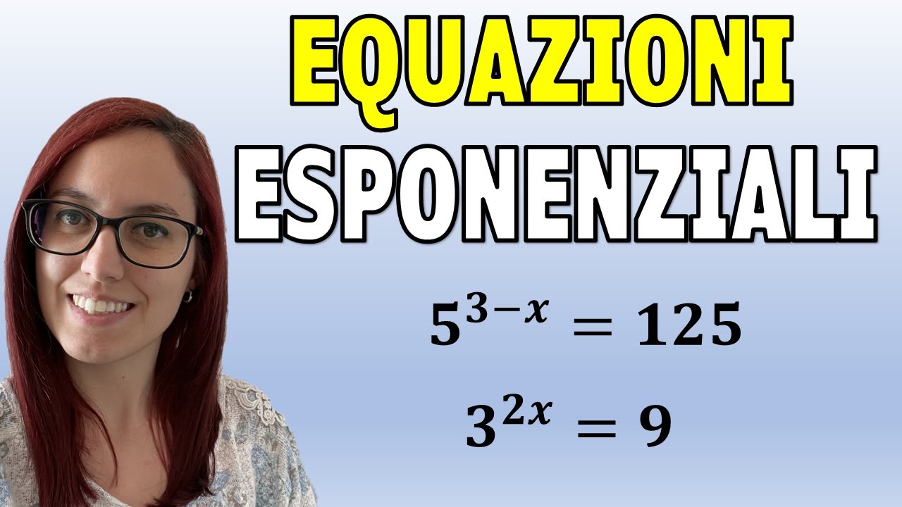 EQUAZIONI ESPONENZIALI elementari: Definizione ed esercizi