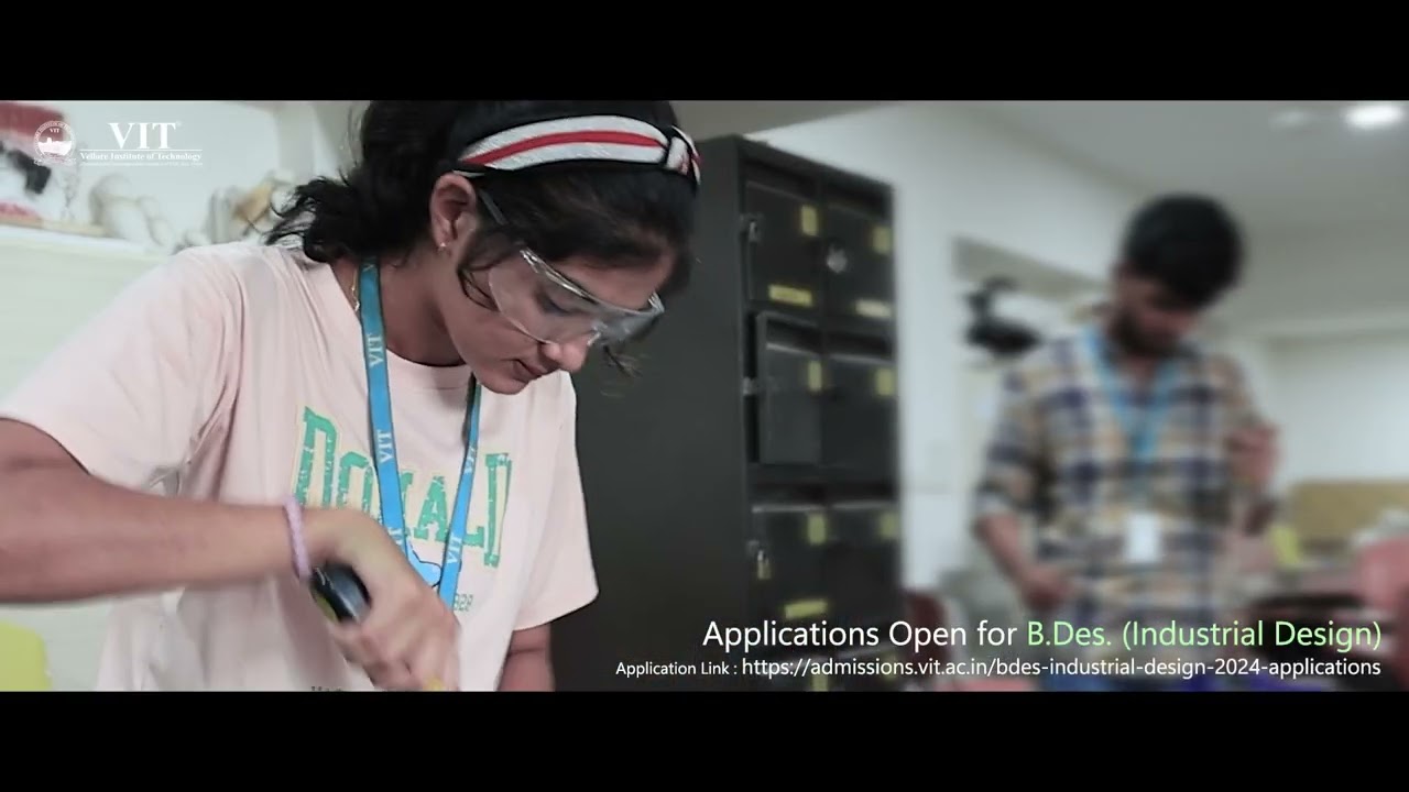 B.Des Industrial Design 2024-25 Admissions | Apply Before 02-June-2024 | VIT School of Design(VSIGN)