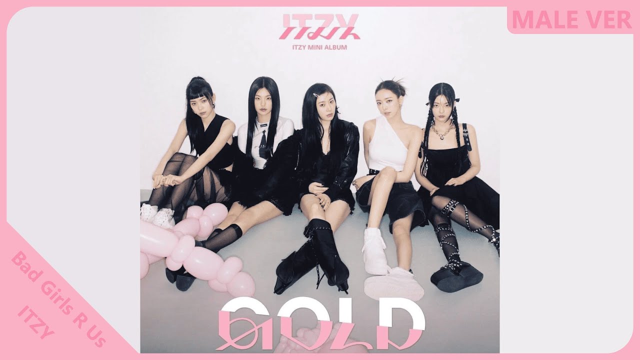 ITZY - Bad Girls R Us | Male Version | REQUESTED