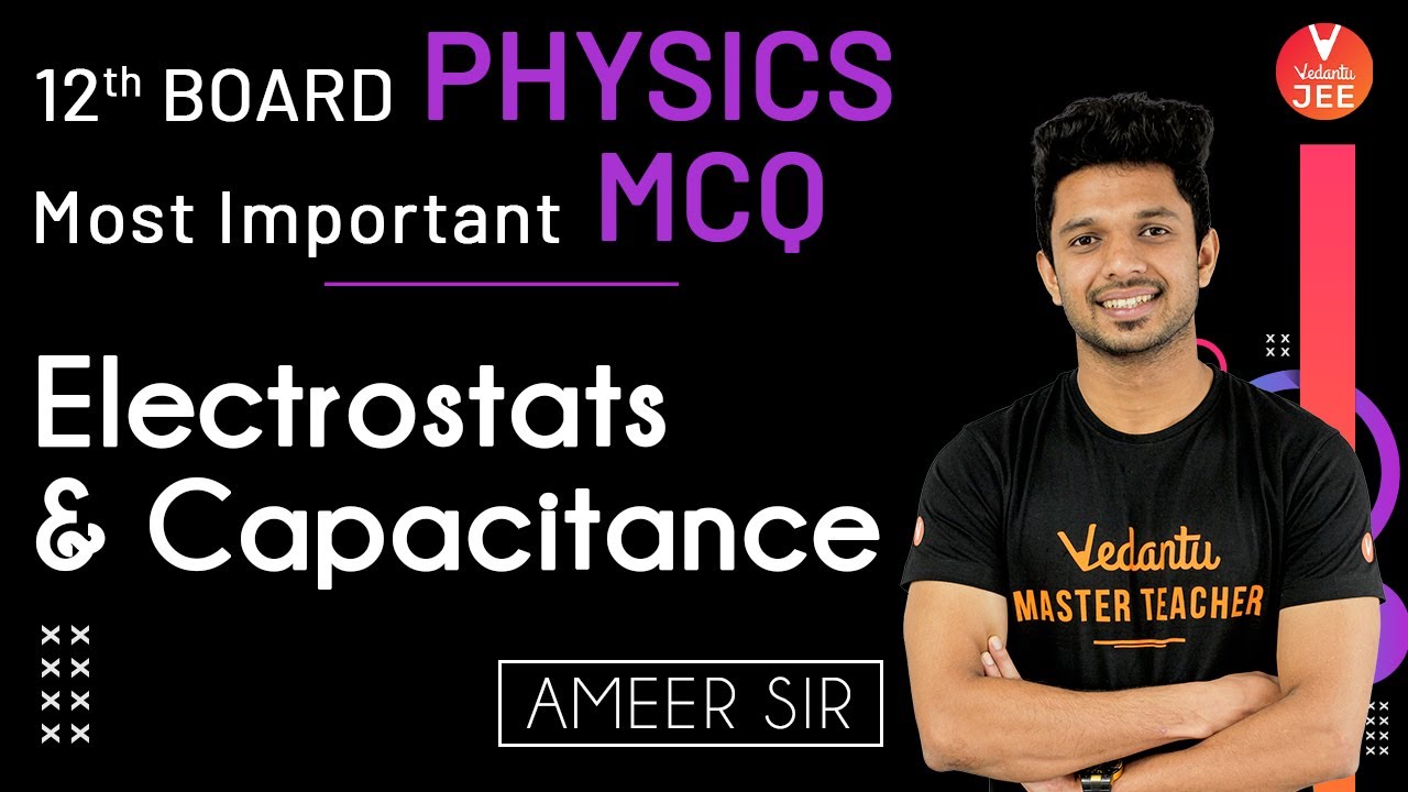 Electrostatics Class 12 & Capacitance Class 12 | 12th Board MCQ Series | Class 12 Physics | Vedantu