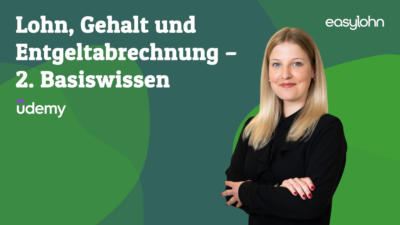 Lohn, Gehalt & Entgeltabrechnung vertiefen – Komplexe Fälle & Grundlagen sicher verstehen