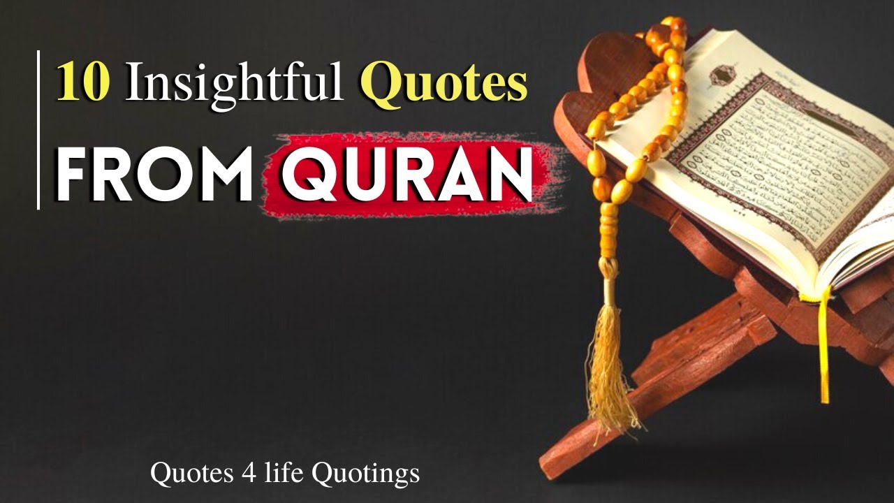 10 Insightful Quotes from Quran || Motivational Quran Quotes || Quotes 4 life Quotings