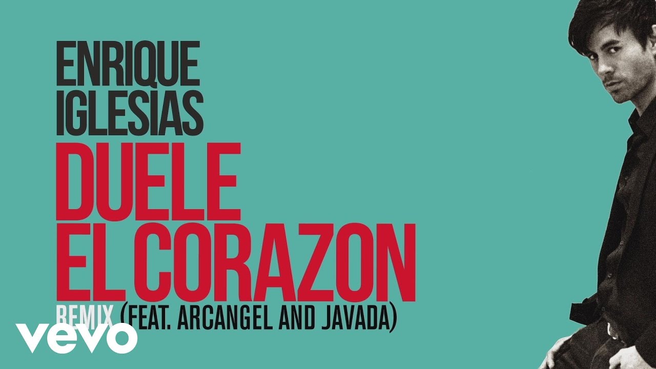 Enrique Iglesias - DUELE EL CORAZON (Remix)[Lyric Video] ft. Arc&aacute;ngel, Javada