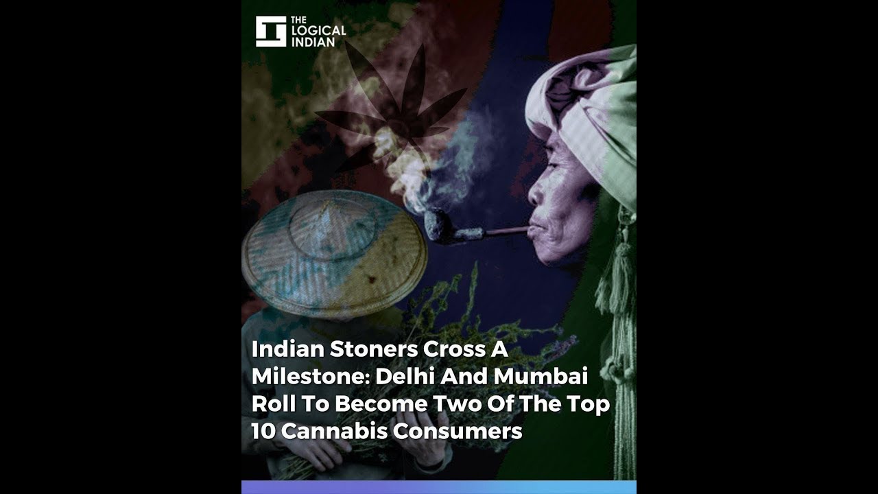 Indian Stoners Cross A Milestone: Delhi And Mumbai