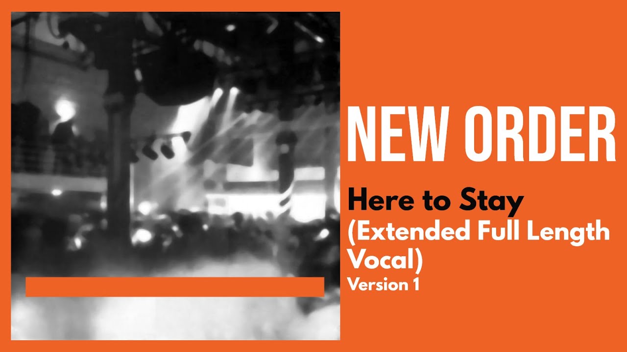New Order - Here to Stay (Extended) [V1]
