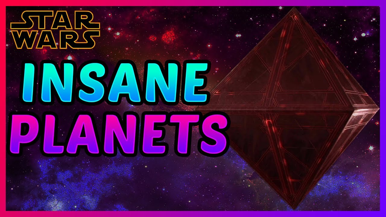 Star Wars Planets That Will BLOW YOUR MIND (Interesting And Unique)