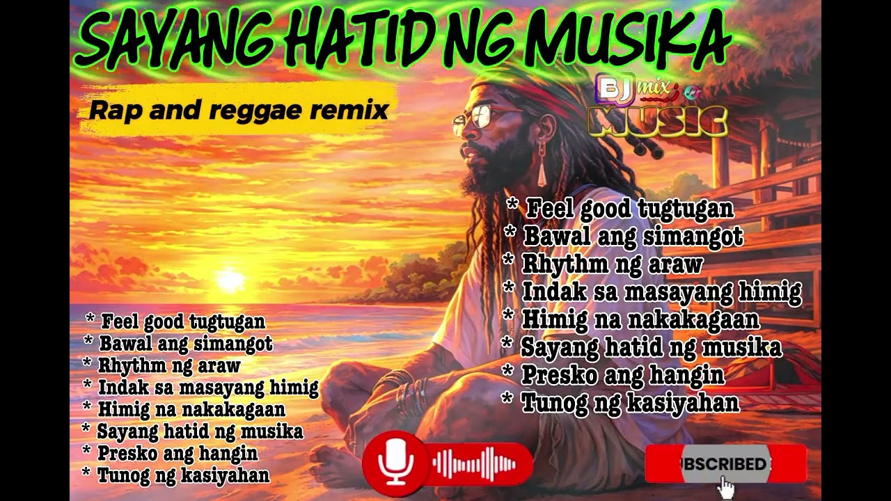 SAYA'NG HATID NG MUSIKA😌🌿 | RAP AND REGGAE REMIX | BJ mix Music | PLEASE SUBSCRIBE☺️!! 