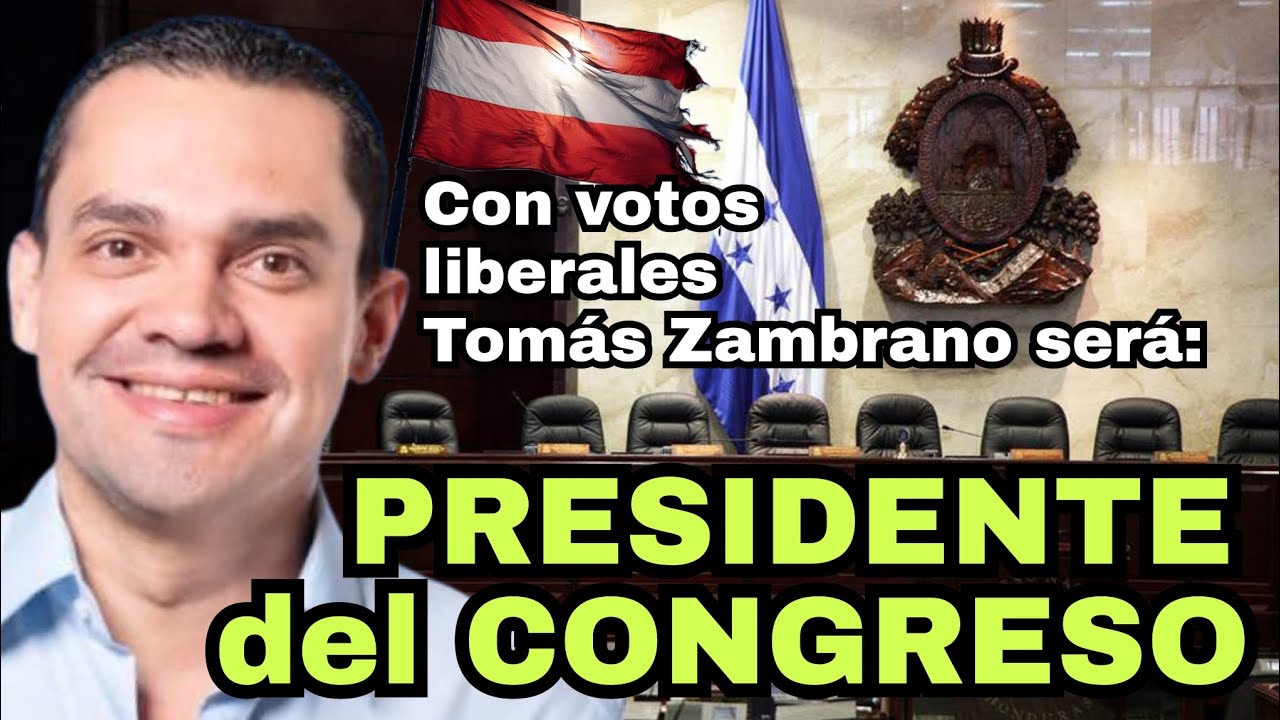 Tom&aacute;s Zambrano CAMINO A SER presidente del CONGRESO NACIONAL con votos liberales