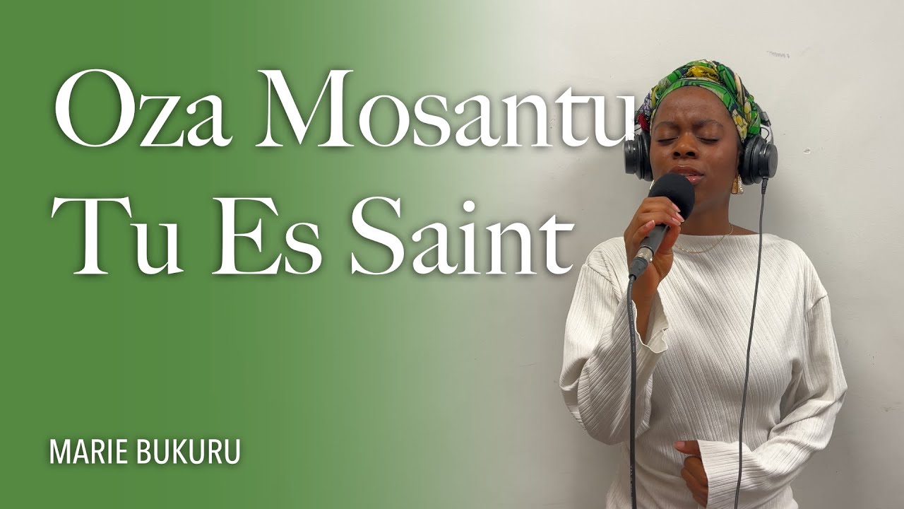 Oza Mosantu/Tu Es Saint - Marie Bukuru (Cover)