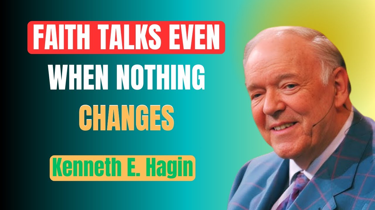 Faith Talks Even When Nothing Changes | Kenneth E. Hagin 2026