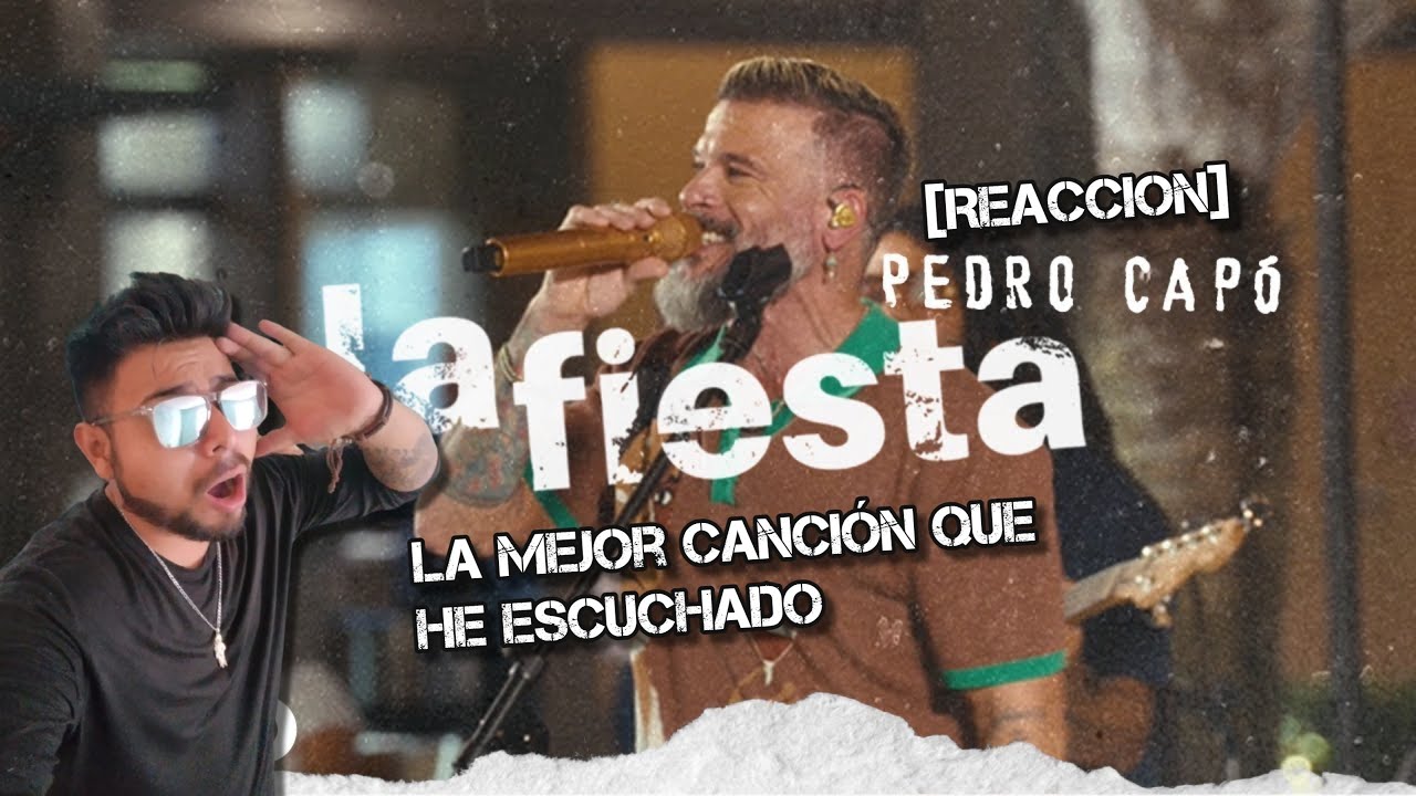 [REACCION]  La mejor canción que he escuchado Pedro Capó - La Fiesta
