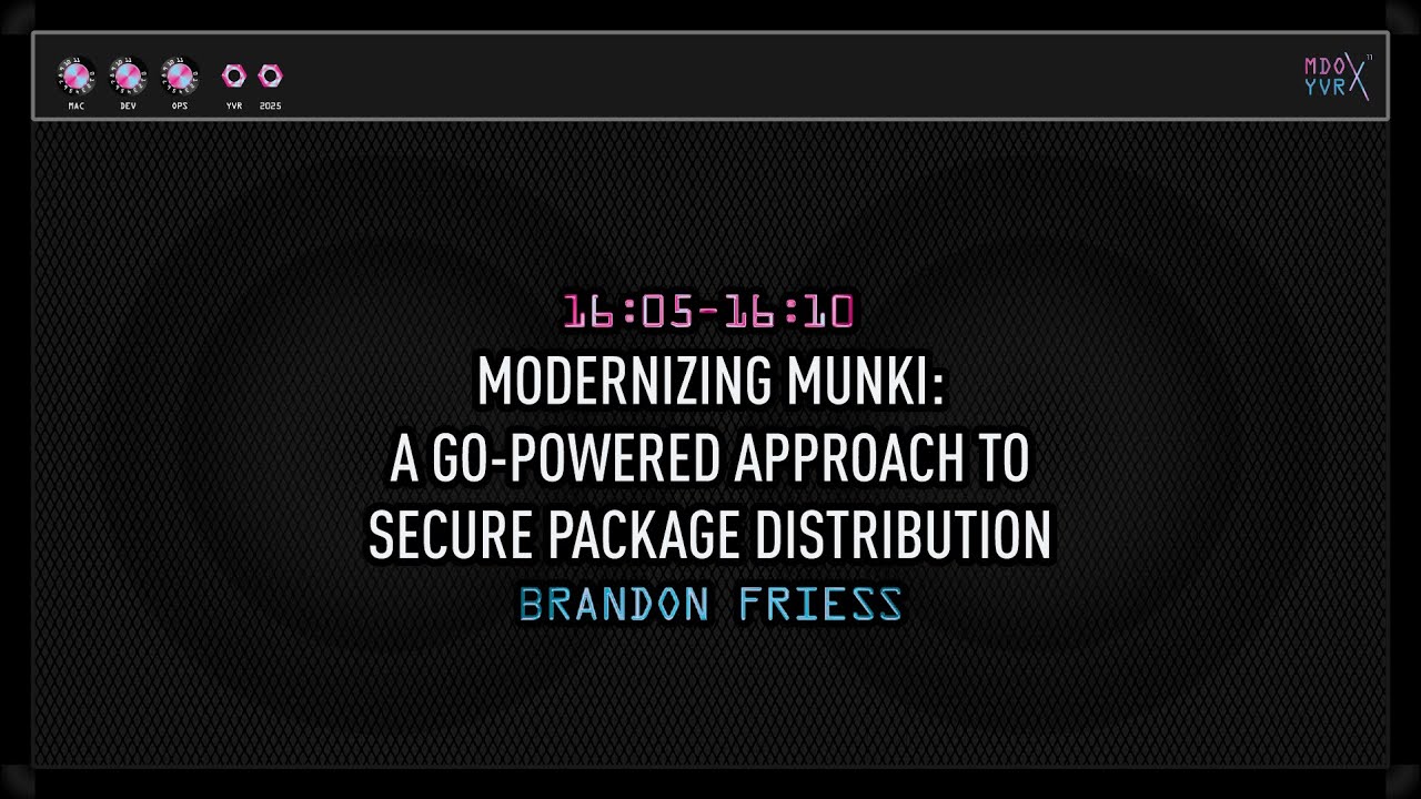 MDOYVR25 - (Quick Talk) &ndash; Brandon Friess &ndash; Modernizing Munki: A Go Secure Package Distribution