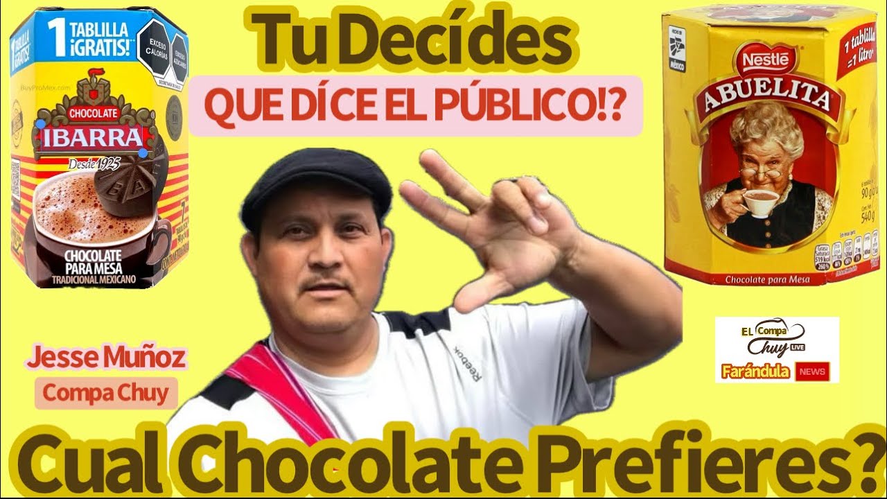 Chocolate Abuelita o Chocolate Ibarra,…CUÁL PREFIERES?
