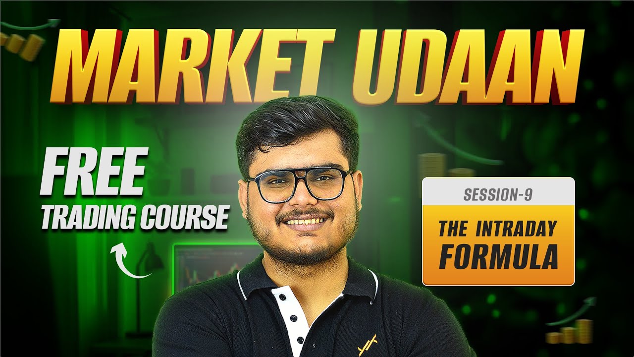 Market Udaan | S9 &ndash; The Intraday Formula | Free Trading Course by Trendy Traders Academy