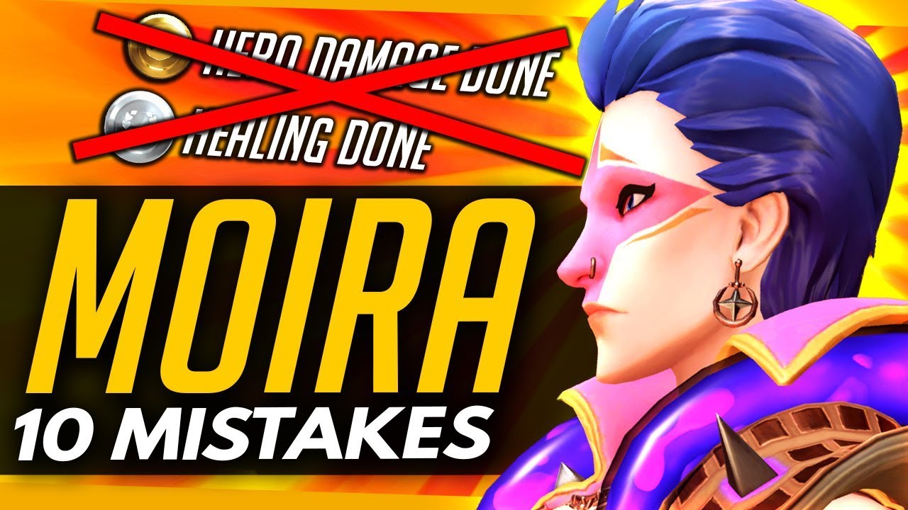 Overwatch | 10 COMMON MISTAKES MOIRA PLAYERS MAKE