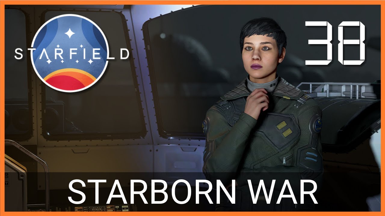 Starborn War || Starfield (Part 38)