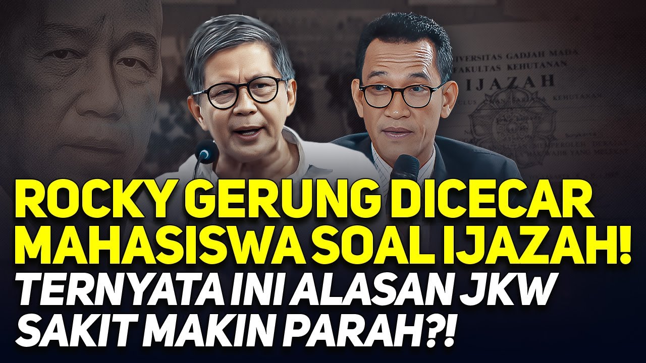 ROCKY GERUNG DICECAR MAHASISWA SOAL IJAZAH! TERNYATA INI ALASAN JKW SAKIT MAKIN PARAH?!
