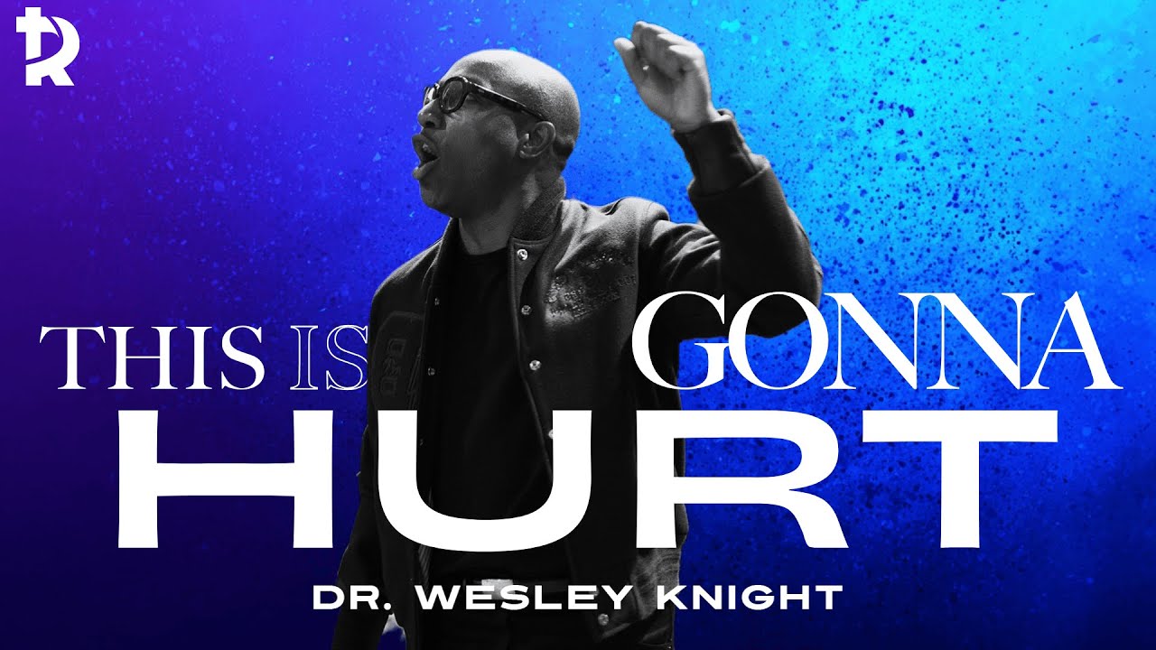 This is Going to Hurt | Pastor Wesley Knight | Revision Church Atlanta
